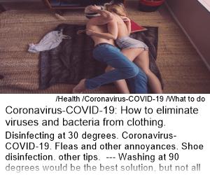 Coronavirus-COVID-19 How to eliminate viruses and bacteria from clothing