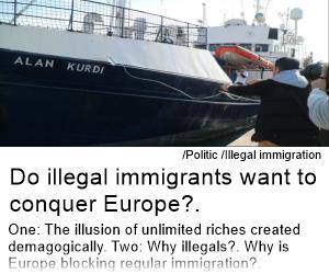 Do illegal immigrants want to conquer Europe?