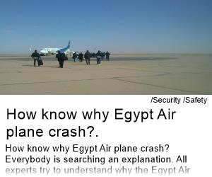 How know why Egypt Air plane crash