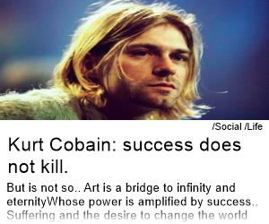 Kurt Cobain: success does not kill