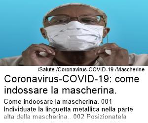 Coronavirus-COVID-19 Come indossare la mascherina